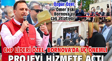 CHP Lideri Özel, Bornova’da üç önemli projeyi hizmete açtı