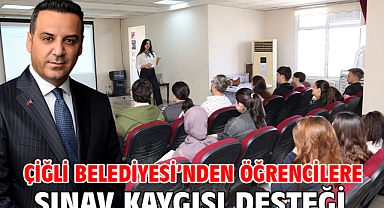 Çiğli Belediyesi’nden Öğrencilere Sınav Kaygısı Desteği
