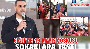 Çiğli’de 19 Mayıs Coşkusu Sokaklara Taştı
