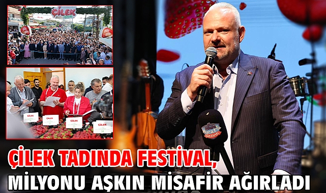 Çilek tadında festival, milyonu aşkın misafir ağırladı