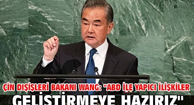 Çin Dışişleri Bakanı Wang:
