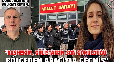 Doku ailesinin avukatı Çimen: 