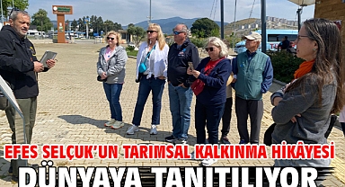 Efes Selçuk’un tarımsal kalkınma hikâyesi dünyaya tanıtılıyor