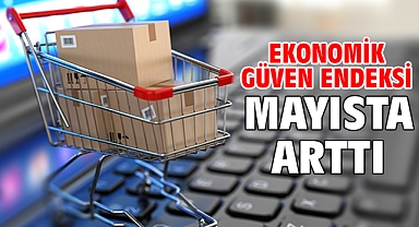  Ekonomik güven endeksi mayısta arttı