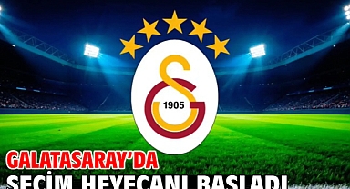 Galatasaray’da seçim heyecanı başladı