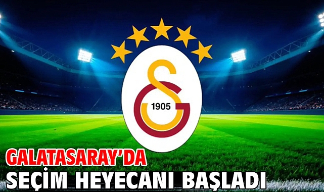 Galatasaray’da seçim heyecanı başladı