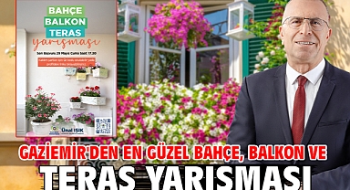 Gaziemir'den en güzel bahçe, balkon ve teras yarışması