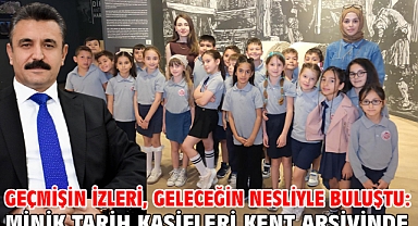 Geçmişin izleri, geleceğin nesliyle buluştu: Minik tarih kaşifleri kent arşivinde