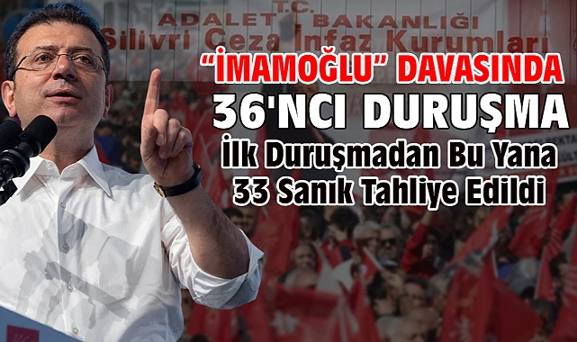 İBB'ye yönelik 'Yolsuzluk' davasında 36'ncı duruşma