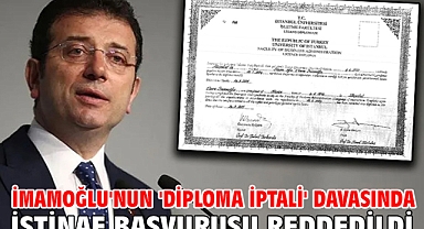 İmamoğlu'nun 'diploma iptali' davasında istinaf başvurusu reddedildi