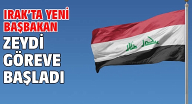 Irak’ta yeni Başbakan Zeydi göreve başladı