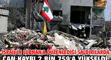 İsrail'in Lübnan'a düzenlediği saldırılarda can kaybı 2 bin 759'a yükseldi