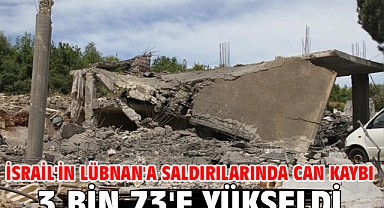 İsrail'in Lübnan'a saldırılarında can kaybı 3 bin 73'e yükseldi