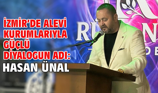 İzmir’de Alevi Kurumlarıyla Güçlü Diyalogun Adı: Hasan Ünal