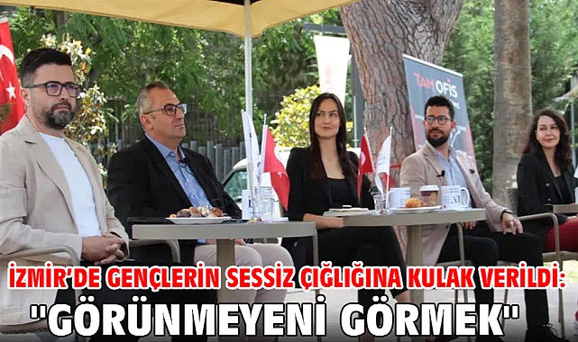 İzmir’de Gençlerin Sessiz Çığlığına Kulak Verildi:
