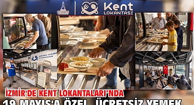 İzmir'de Kent Lokantaları’nda 19 Mayıs'a özel ücretsiz yemek