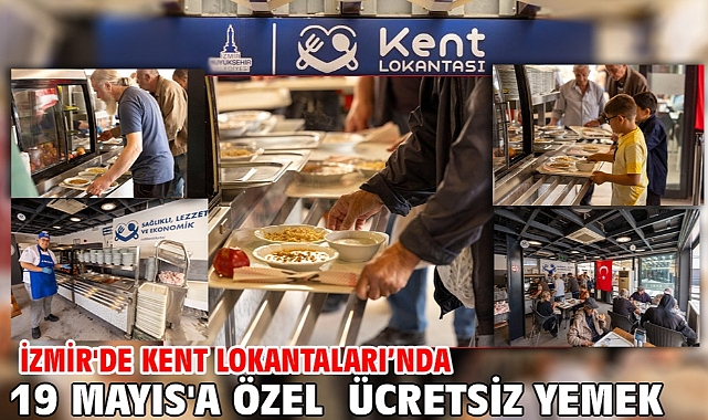 İzmir'de Kent Lokantaları’nda 19 Mayıs'a özel ücretsiz yemek