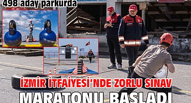 İzmir İtfaiyesi’nde zorlu sınav maratonu başladı 498 aday parkurda