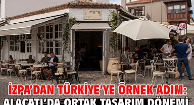 İZPA’dan Türkiye’ye örnek adım: Alaçatı’da ortak tasarım dönemi