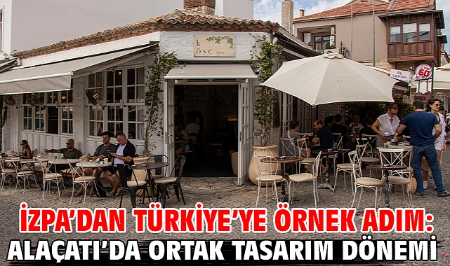 İZPA’dan Türkiye’ye örnek adım: Alaçatı’da ortak tasarım dönemi