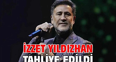 İzzet Yıldızhan tahliye edildi