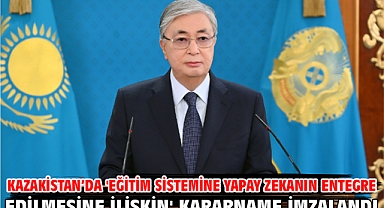 Kazakistan’da 'eğitim sistemine yapay zekanın entegre edilmesine ilişkin' kararname imzalandı