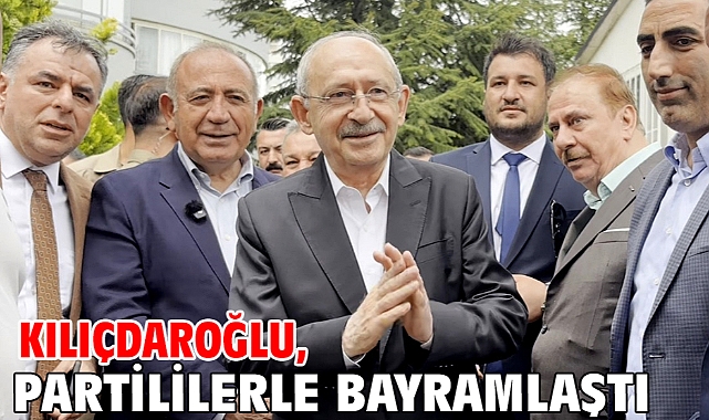 Kılıçdaroğlu, partililerle bayramlaştı