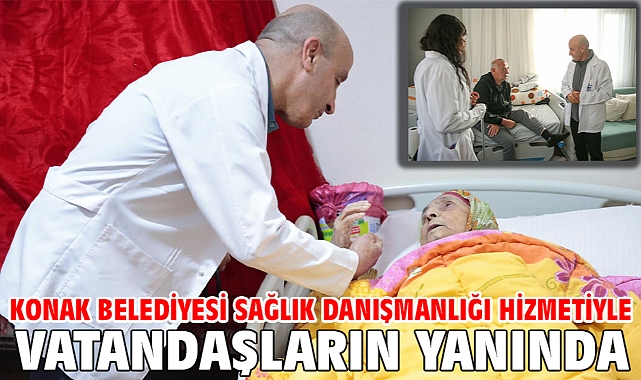 Konak Belediyesi sağlık danışmanlığı hizmetiyle vatandaşların yanında