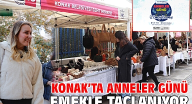 Konak’ta Anneler Günü emekle taçlanıyor