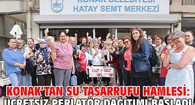 Konak’tan su tasarrufu hamlesi: Ücretsiz perlatör dağıtımı başladı