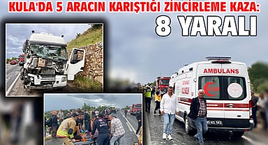 Kula'da 5 aracın karıştığı zincirleme kaza: 8 yaralı