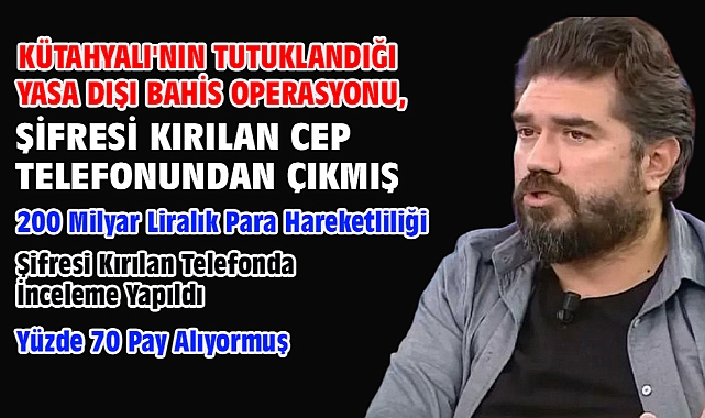Kütahyalı'nın Tutuklandığı Yasa Dışı Bahis Operasyonu, Şifresi Kırılan Cep Telefonundan Çıkmış