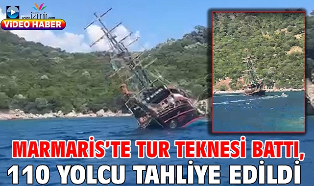 Marmaris’te tur teknesi battı, 110 yolcu tahliye edildi