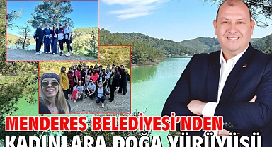 Menderes Belediyesi’nden Kadınlara Doğa Yürüyüşü