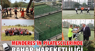 Menderes’in Pilatesçilerinde Bahar Hareketliliği