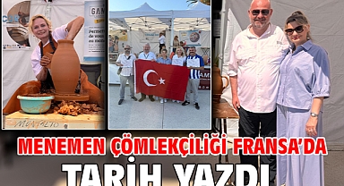 Menemen çömlekçiliği Fransa'da tarih yazdı