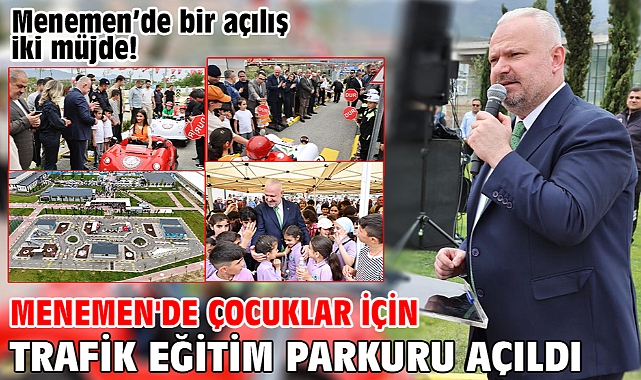 Menemen'de çocuklar için trafik eğitim parkuru açıldı