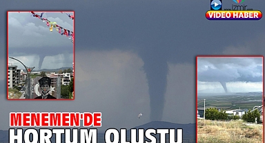 Menemen'de hortum oluştu