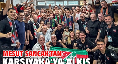Mesut Sancak'tan Karşıyaka'ya alkış