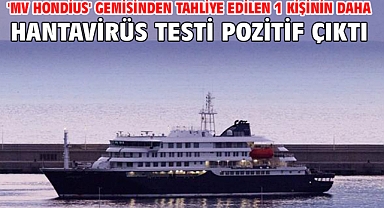'MV Hondius' gemisinden tahliye edilen 1 kişinin daha hantavirüs testi pozitif çıktı