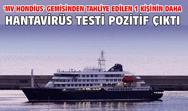 'MV Hondius' gemisinden tahliye edilen 1 kişinin daha hantavirüs testi pozitif çıktı