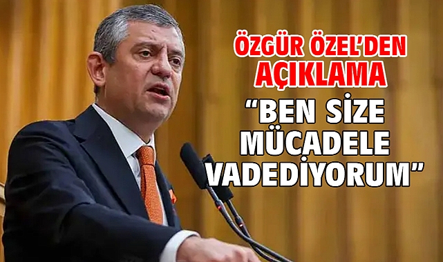 Özgür Özel'den açıklama: