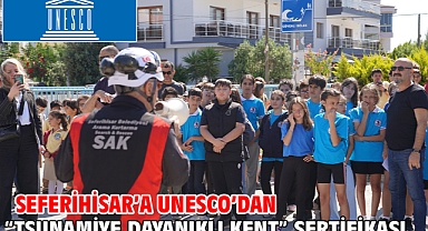 Seferihisar’a UNESCO’dan “Tsunamiye Dayanıklı Kent” sertifikası