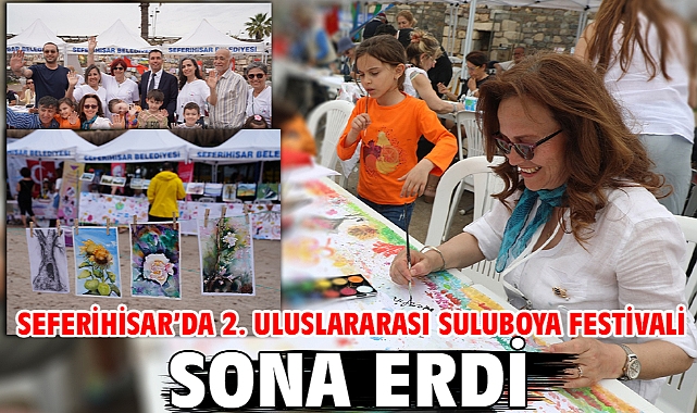 Seferihisar’da 2. Uluslararası Suluboya Festivali sona erdi