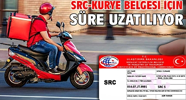 SRC-KURYE belgesi için süre uzatılıyor