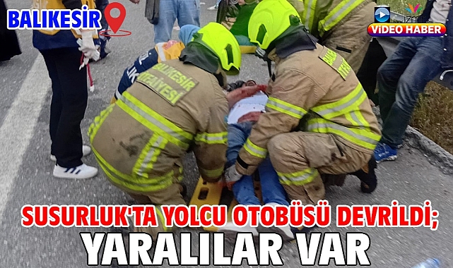 Susurluk'ta yolcu otobüsü devrildi; yaralılar var