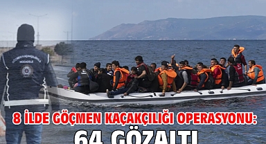 8 ilde göçmen kaçakçılığı operasyonu: 64 gözaltı