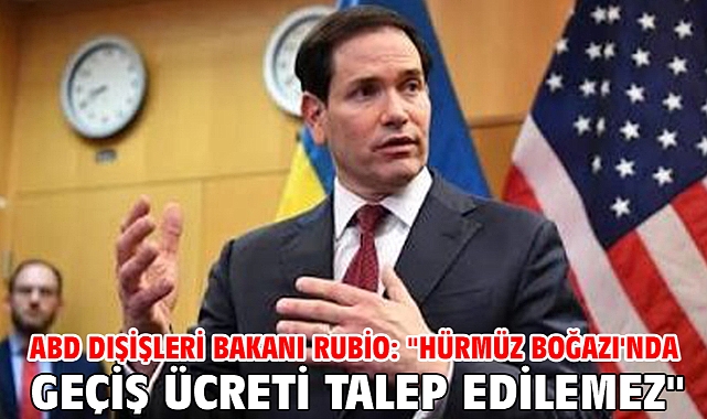 ABD Dışişleri Bakanı Rubio: