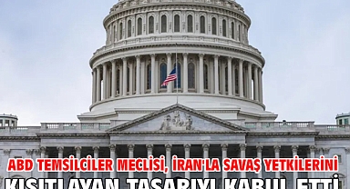 ABD Temsilciler Meclisi, İran'la savaş yetkilerini kısıtlayan tasarıyı kabul etti