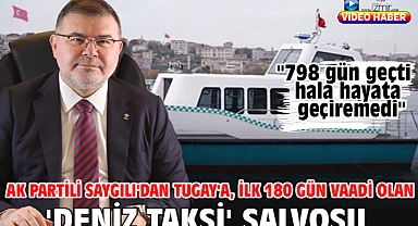 AK Partili Saygılı'dan Tugay'a, ilk 180 gün vaadi olan 'Deniz Taksi' salvosu! 